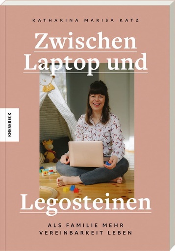 [9783957285164] Zwischen Laptop und Legostei..